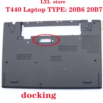 T440 bāzes segums Lenovo Thinkpad klēpjdatoru 20B6 20B7 D VĀKS ar docking FRU 04X5445 SC80F82446 AP0SR000100 OK