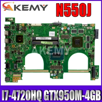 Sākotnējā N550JX mainboard valdes W/ I7-4720HQ/4700HQ GTX950M-4GB-GPU PAR ASUS N550JV N550JK G550JX N550J Klēpjdators mātesplatē