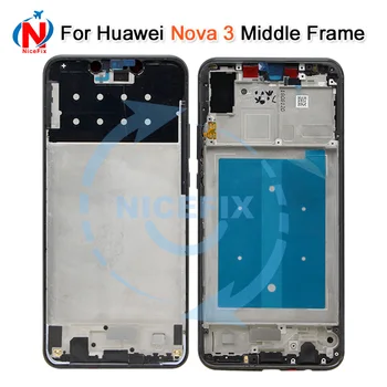 Par Huawei nova 3 Vidū Rāmja Plāksnes Mājokļu Bezel Faceplate Bezel rāmis LCD Atbalstīt Priekšējais Rāmis, Rezerves Daļas, Remonts